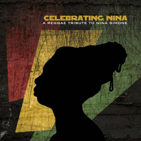 Various Artists Celebrating Nina A Reggae Tribute To Nina Simone Lyrics Tracklist