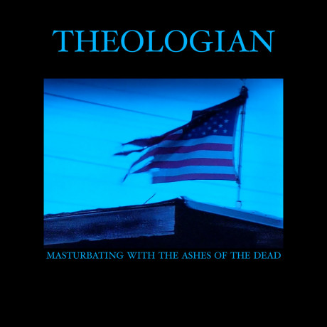 Masturbating With The Ashes Of The Dead Theologian Power
