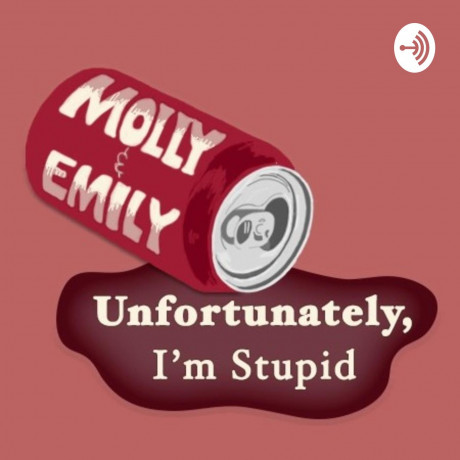 Unfortunately I M Stupid Podcast Unfortunately I M Listen