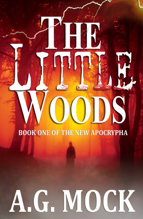 The Little Woods Book One Of The New Apocrypha By G