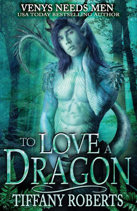 Amazon Com To Love A Dragon Venys Needs Men Wild Dragons 9798677902321 Roberts Tiffany Tiffany