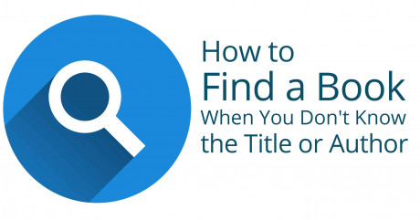 How To Find A Book When You Don T Know The Title Or Book