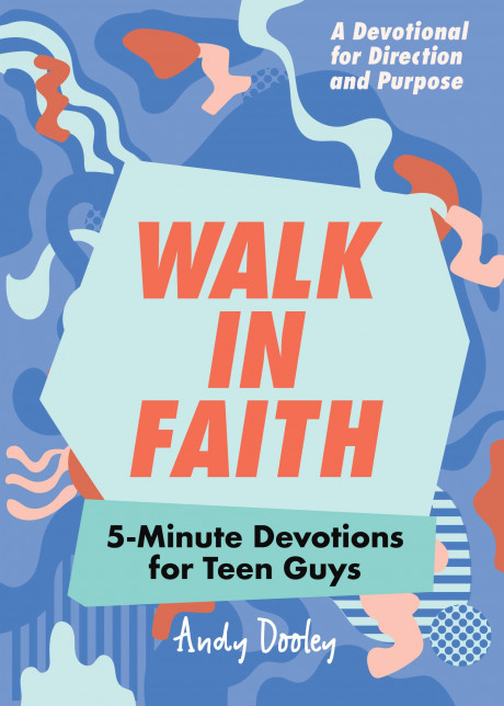Amazon Com Walk In Faith 5 Minute Devotions For Teen Guys 9781641522823 Andy