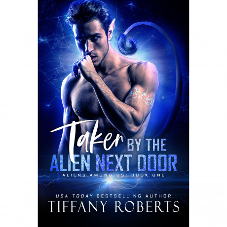 Taken By The Alien Next Door Tiffany